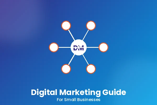 Complete Digital Marketing Guide for Small Businesses in India – Unique Web Solutions